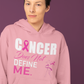 Cancer does not define Me